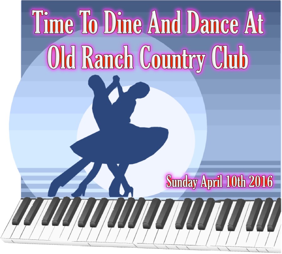 Old Ranch Dinner Dance April 10th 2016