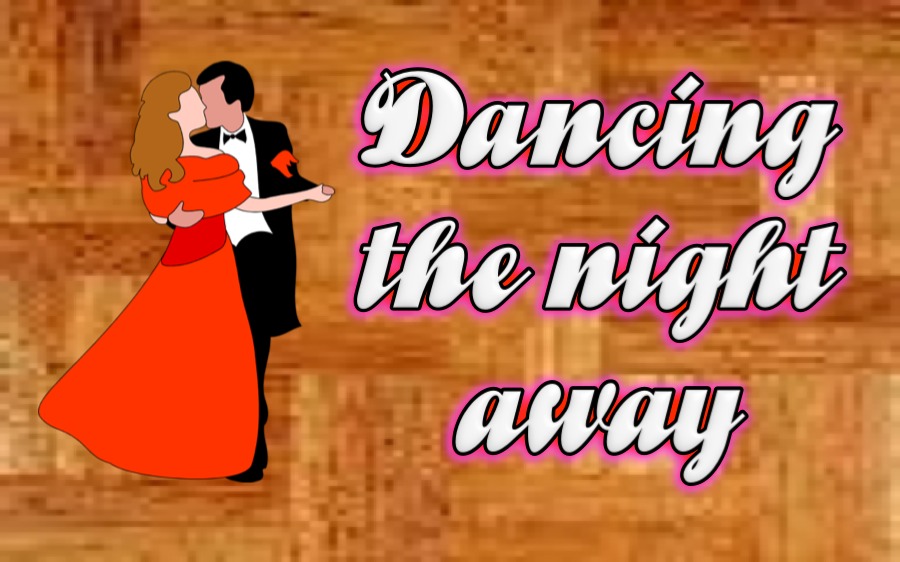Dancing the night away